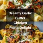 Garlic Butter Chicken with Rigatoni and Parmesan Recipe
