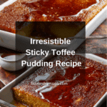 Gordon Ramsay Sticky Toffee Pudding: A Must-Try Delight! Recipe