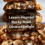 Levain Bakery Rocky Road Cookies Recipe