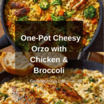 One Pot Cheesy Chicken And Broccoli Orzo Recipe