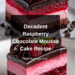Heavenly Raspberry Chocolate Mousse Cake Recipe