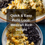 Pollo Loco - Mexican Chicken and Rice with Queso Recipe