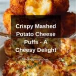 Mashed Potato Cheese Puffs – Easy & Delicious Recipe