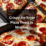 Air Fryer Pizza Toast Recipe
