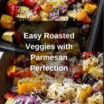 Roasted Vegetables with Parmesan CheeseIngredients Recipe