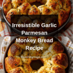 Garlic Parmesan Monkey Bread Recipe