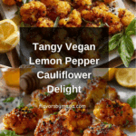 Vegan Lemon Pepper Glazed Cauliflower (Lemon Chicken Inspired) Recipe