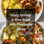 Shrimp & Rice Bowl with Pineapple Salsa: An Incredible 7-Step Recipe