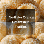 No Bake Orange Creamsicle Truffles Recipe