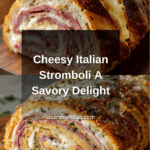 Italian Stromboli Stuffed Bread Recipe