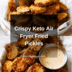 Air Fryer Keto Fried Pickles Recipe
