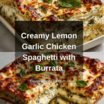 Chicken Spaghetti with Burrata and Lemon Butter Garlic Sauce Recipe