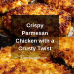 Crispy Parmesan Crusted Chicken Recipe