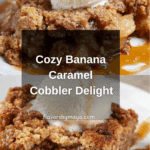 Banana Caramel Cobbler Recipe