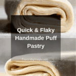 Handmade Puff Pastry (Rough Puff Method) Recipe