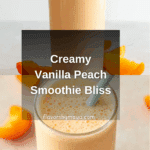 Vanilla Peach Smoothie Recipe