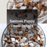 Samoas Puppy Chow Recipe