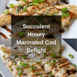 Baked Honey Marinated Cod Recipe