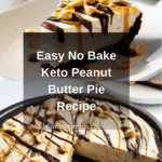 Easy No Bake Keto Peanut Butter Pie Recipe