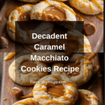 Caramel Macchiato Cookies Recipe