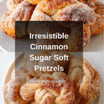 Cinnamon Sugar Soft Pretzels Recipe