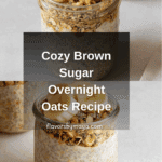 Brown Sugar Overnight Oats Recipe