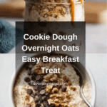 Cookie Dough Overnight Oats Recipe
