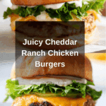 Cheddar Ranch Chicken Burgers Recipe