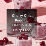 Cherry Chia Pudding (Dairy-Free, Gluten-Free) Recipe