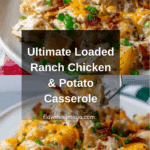 LOADED POTATO RANCH CHICKEN CASSEROLE Recipe