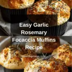 Easy Garlic Rosemary Focaccia Muffins Recipe