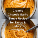 Chipotle Sauce with Garlic and Sour Cream Recipe