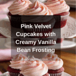 Pink Velvet Cupcakes with Vanilla Bean Frosting Recipe