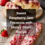 Sweet Focaccia with Raspberry Jam Recipe