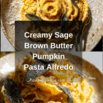 Sage Brown Butter Pumpkin Pasta Alfredo Recipe