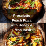 Prosciutto Peach Pizza Recipe