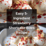 5 Ingredient Strawberry Shortcake Bites Recipe