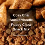 Chai Snickerdoodle Puppy Chow Recipe