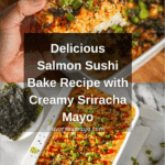 Salmon Sushi Bake Recipe