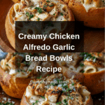 Chicken Alfredo Garlic Bread Bowls Recipe