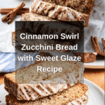 Cinnamon Swirl Zucchini Bread Recipe