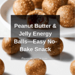 Peanut butter and jelly energy balls Recipe